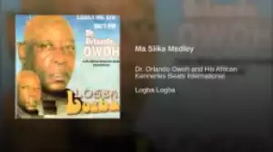 Dr. Orlando Owoh - Ma Siika